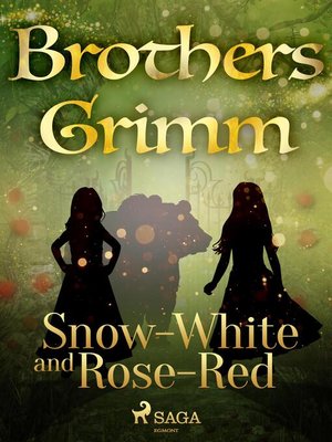 Snow White and Rose Red by Grimm Brothers · OverDrive: ebooks